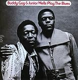 Buddy Guy & Junior Wells Play the Blues