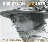Bob Dylan Live 1975 (The Bootleg Series Volume 5) - Rolling Thunder Revue